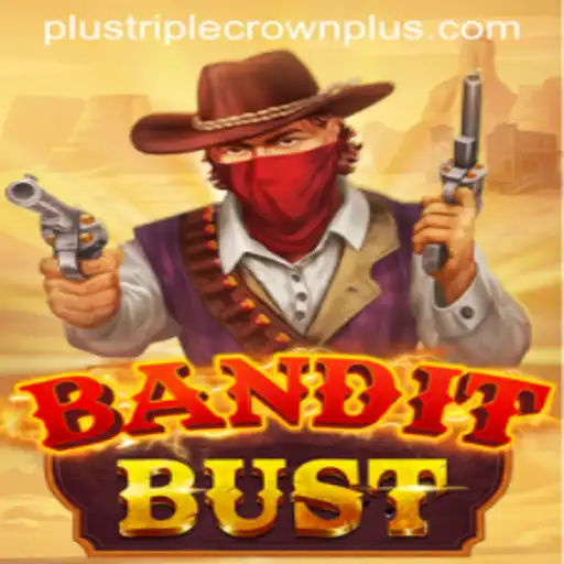 BanditBust: The Triple Crown Plus Gaming Experience