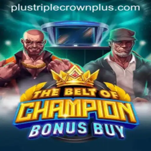 Champion Your Victory with TheBeltOfChampionBonusBuy and TripleCrownPlus